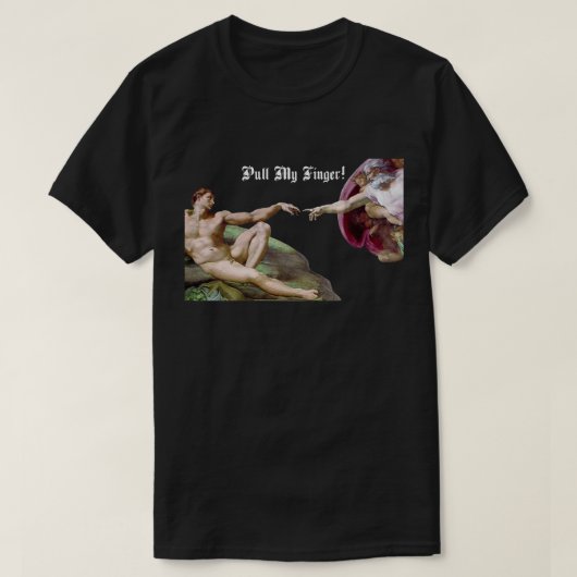Trek mijn vinger naar Michelangelo Creation Fart H T-shirt (Design voorkant)