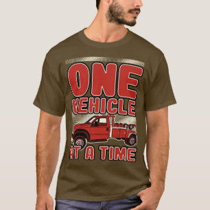 Trek vrachtwagen één voertuig tegelijkertijd t-shirt