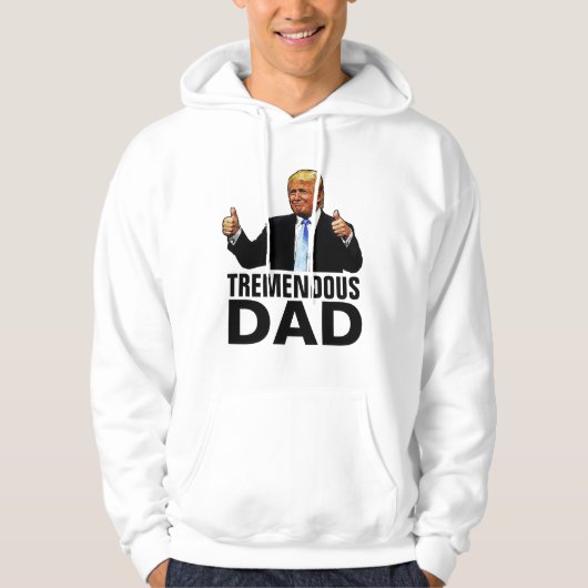 TREMENDOUS DAD TRUMP T-SHIRTS HOODIE (Voorkant)