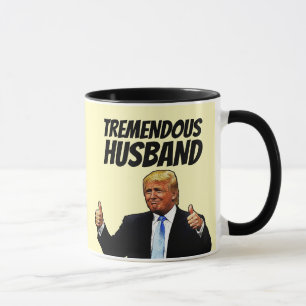 TREMENDOUS HUSBAND TRUMP COFFEE MUGS MOK
