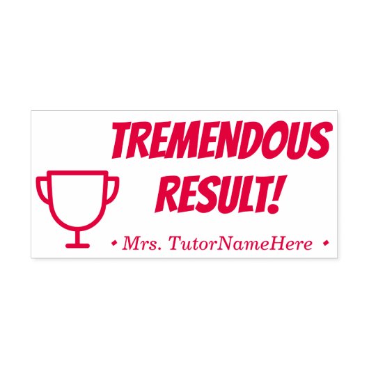 "TREMENDOUS RESULT!" Rubberstempel Zelfinktende Stempel (Design)
