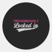 Tremendously Locked In  Ronde Sticker (Voorkant)