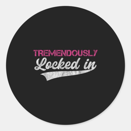 Tremendously Locked In  Ronde Sticker (Voorkant)