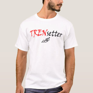 Tren Setter T-shirt