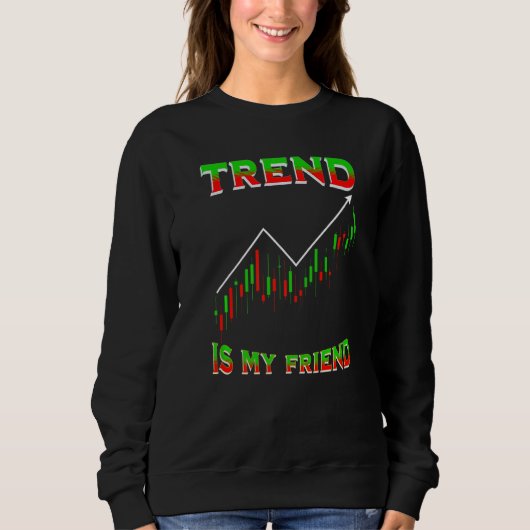 Trend Is My Friend Funny Day Trading Stockbroker M Trui (Voorkant)