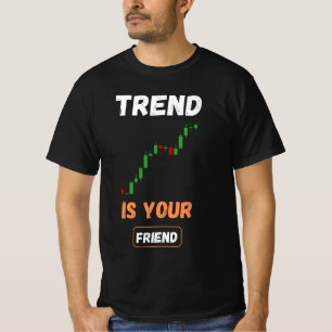 Trend Is Uw Vriend Handelsgrafiek Kunst T-shirt