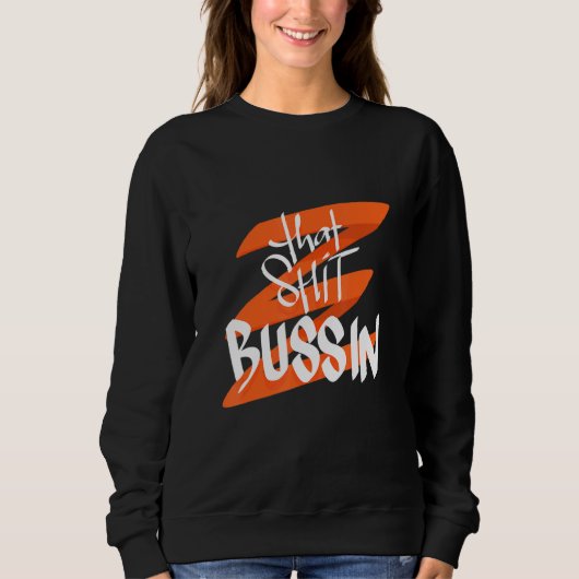 Trending dat S Bussin Meme Cool Slang 18 Trui (Voorkant)