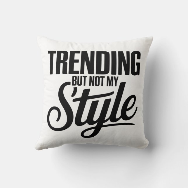 Trending maar niet mijn stijl Grappig Sarcastisch  Kussen (Achterkant)