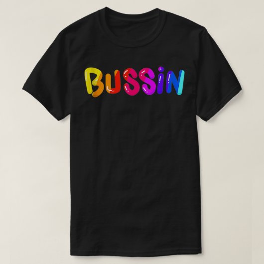 Trending Meme Bussin' Cool Slang T-shirt (Design voorkant)