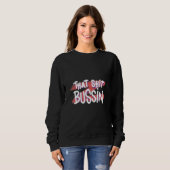 Trending that S Bussin Meme Cool Slang 15 Trui (Voorkant volledig)