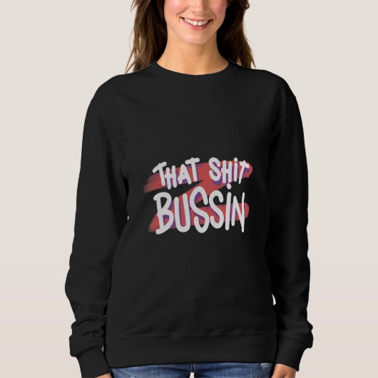 Trending that S Bussin Meme Cool Slang 15 Trui (Voorkant)