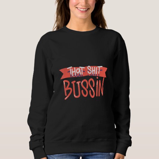 Trending that S Bussin Meme Cool Slang 16 Trui (Voorkant)