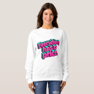 Trendy 3D Alles Heeft Een Prijs Roze Neon Trui