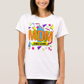 Trendy 90's Style, volledig Geweldige mam T-shirt (Voorkant)