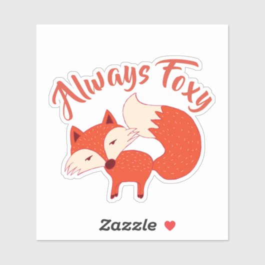 Trendy "Always Foxy" Sticker (Vel)