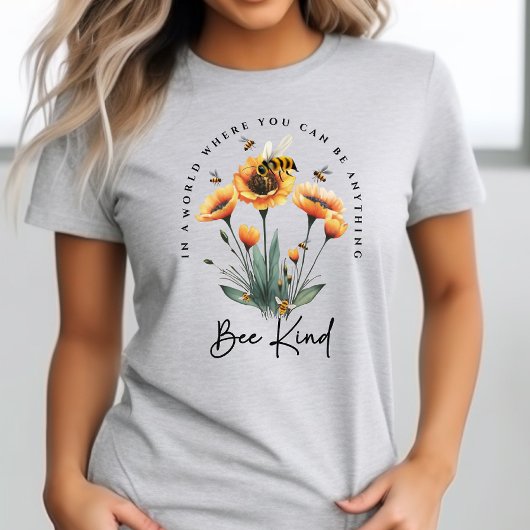Trendy Be Kind Positive Quote Bloemen Bumble Bee T-shirt