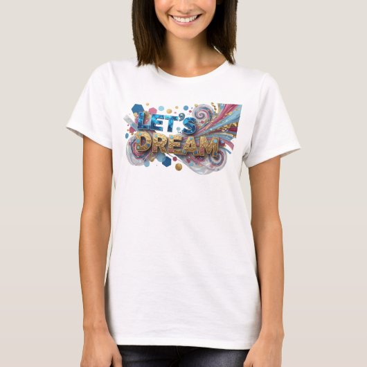 Trendy Blauwe LET'S DREAM T-shirt ontwerp (Voorkant)