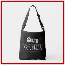 Trendy Blijf Woke Quote Crossbody Tas