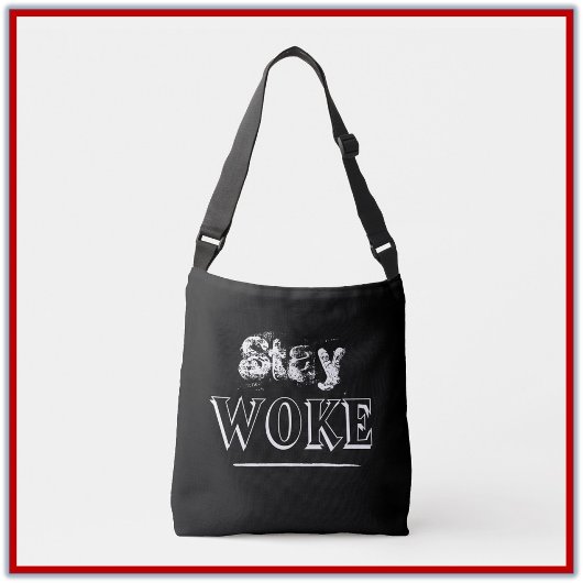 Trendy Blijf Woke Quote Crossbody Tas