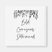 Trendy Bold Couraful Determined Magneet (Voorkant)