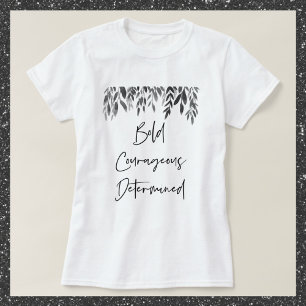 Trendy Bold Couraful Determined T-shirt