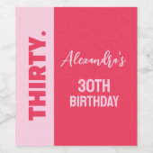 Trendy Bold Roze en Rode Girly 30e verjaardag Wijn Etiket (Enkel label)
