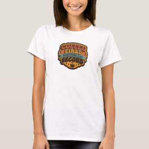 Trendy COFFEE EERST ALLES TWEEDE Origineel T-shirt