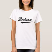 Trendy Cool Words Relax Chill T-shirt Design T-shi (Voorkant)