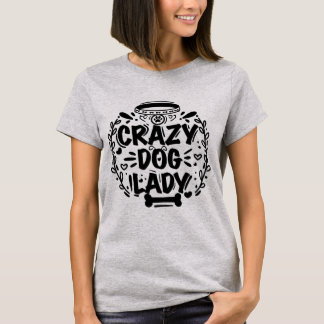 Trendy Crazy Dog Lady Hond Mam T-shirt