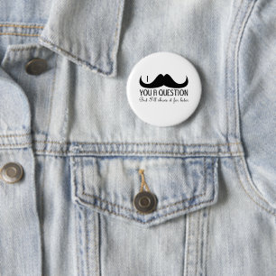 Trendy en cool Ik vermink je een vraag Ronde Button 5,7 Cm