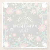 Trendy Fun Floral Overdenk dit citaat Glazen Onderzetter (Achterkant)