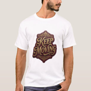 Trendy Gouden KEEP MOVING Citat Shirt