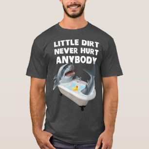 Trendy Graphic Shark Bath Little Dirt Hurt A T-shirt
