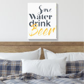Trendy, grappig, stadsontwerp Save Water Drink Bee Canvas Afdruk (Insitu (Slaapkamer))
