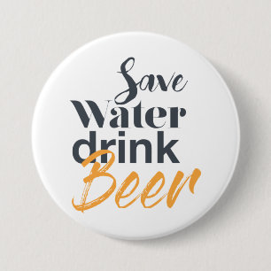 Trendy, grappig, stadsontwerp Save Water Drink Bee Ronde Button 7,6 Cm