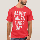 TRENDY HAPPY VALENTINES DAY WHITE TYPOGRAPHY T-SHIRT (Voorkant)