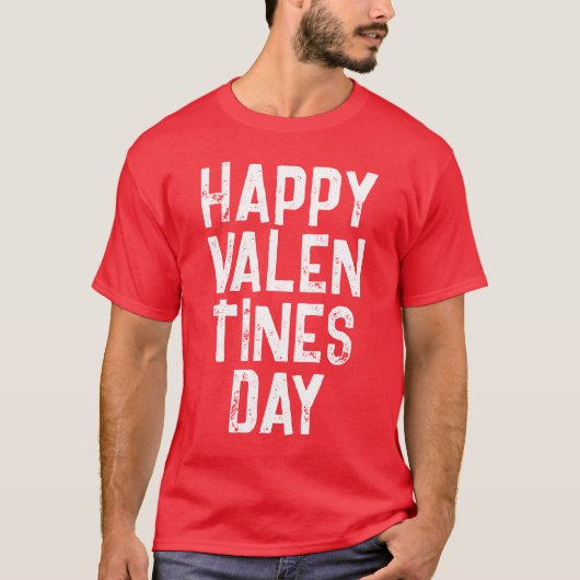 TRENDY HAPPY VALENTINES DAY WHITE TYPOGRAPHY T-SHIRT (Voorkant)