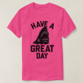 Trendy heeft een geweldige dag haaienvlek t-shirt (Design voorkant)