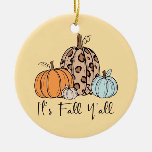 Trendy Herfst pompoen | "Het is Herfst Y’all", zeg Keramisch Ornament (Voorkant)