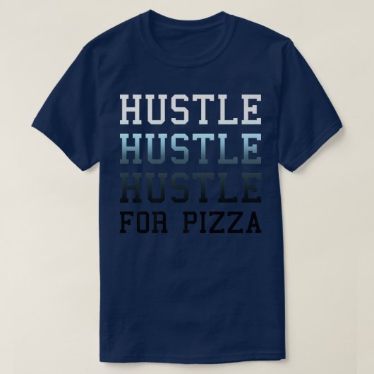 Trendy Hustle for Pizza Gradient Text Premium 3317 T-shirt (Design voorkant)