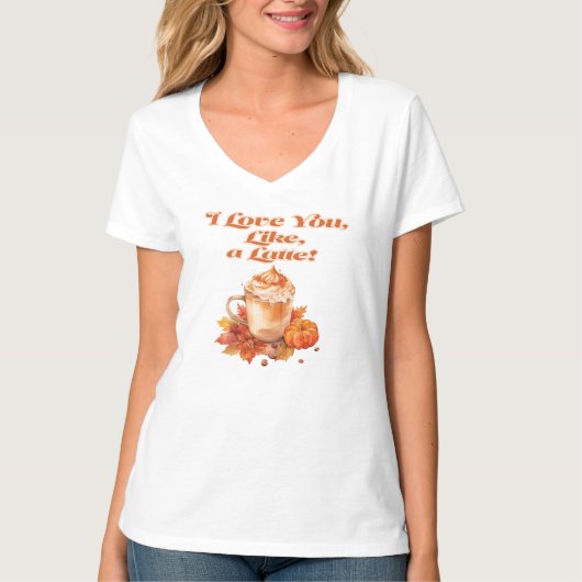 Trendy "I love you, like, a latte" T-shirt (Voorkant)