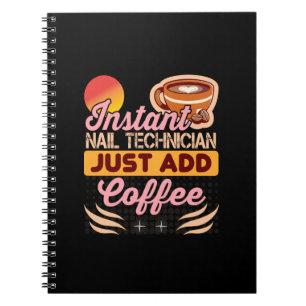 Trendy Instant Nail Technician Coffee Quote Notitieboek