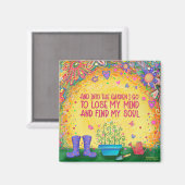 Trendy Into the Garden I Go Fun Inspirivity Magneet (Voorkant / Achterkant)