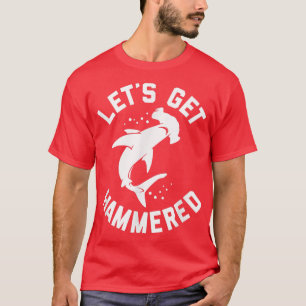 Trendy Lets Get Hammered Shark Humor T-shirt