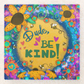 Trendy Leuk Vriendelijkheid Unieke Bloemen Dude We Glazen Onderzetter (Voorkant)