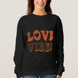 Trendy Love Vibes Valentine Gift Trui