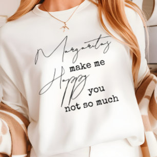 Trendy Margaritas maken me blij dat je niet zo vee T-shirt