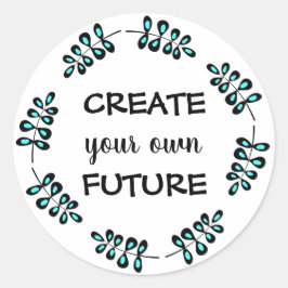Trendy motivatie Creëer je eigen toekomst Ronde Sticker