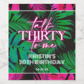 Trendy Neon Pink Talk Dertig voor mij 30e verjaard Wijn Etiket (Enkel label)