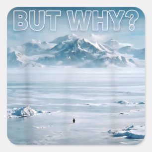 Trendy Nihilistische Pinguïn Maar Waarom? Vierkante Sticker